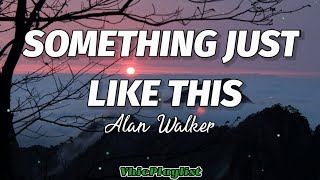 Alan Walker - Something Just Like This (Lyrics)🎶