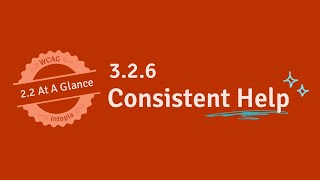 WCAG 2.2 At A Glance - 3.2.6 Consistent Help (Level A)