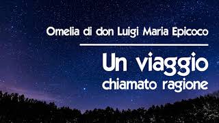 Don Luigi Maria Epicoco - Commento al Vangelo dell'Epifania (anno C)