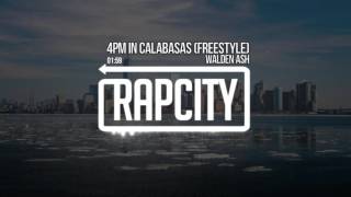 Walden Ash - 4PM In Calabasas (Freestyle)