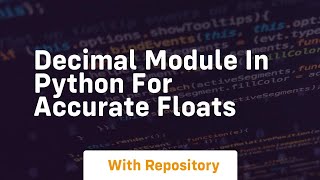 Decimal module in python for accurate floats