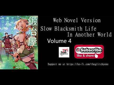 And there you have it… WebNovelVersion Slow Blacksmith Life in Another World vol 4