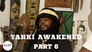 Yahki Awakened: Smoking Weed Don't Benefit Black People, It Benefit The Government Pt 6