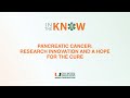 In The Know: Pancreatic Cancer: Research Innovation and a Hope for the Cure