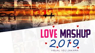 Love Mashup 2019 | Bollywood Love Song | Vdj Royal | VDJ Jakaria  HD