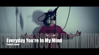 Марухин Антон - Everyday You're In My Mind (Penkyx cover)