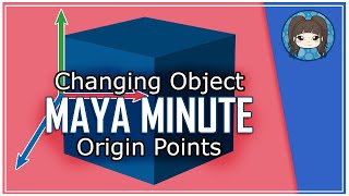 CHANGE AN OBJECTS TRANSFORM ORIGIN - Maya Minute