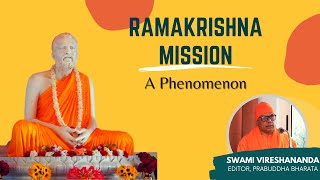 Ramakrishna Mission - A Phenomenon | Swami Vireshananda