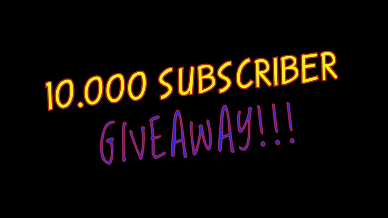 Contest Over 10 000 Subscriber Giveaway Youtube