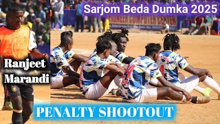 PENALTY KICK SARJOM BEDA DUMKA FOOTBALL MATCH 2025 DURGAPUR 🆚 GUMLA