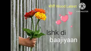 Ishk di baajiyaan /Soorma/Diljit Dosanjh/Taapsee panu/Shankar Ehsaan/Gulzar/ बोली Wood Latest 💕