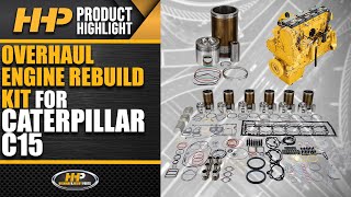 Caterpillar C15 Overhaul Rebuild Kits For Sale From HHP! Call To Get Yours Today!