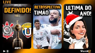 🚨Tudo que ACONTECEU em 2024 no CORINTHIANS | Adversário DEFINIDO na LIBERTADORES | LIVE FIM DE ANO!!