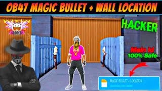 OB47 400%MAGIC BULLET+ WALL HACK /// FULL MAIN ID SEAF 💯