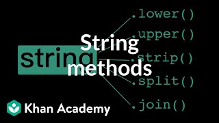 String methods | Intro to CS - Python | Khan Academy