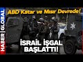 İsrail İşgal Başlattı! ABD Katar ve Mısır Devrede!