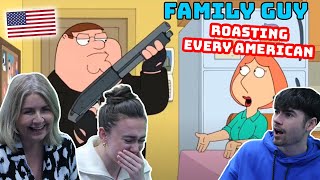 BRITISH FAMILY REACTS! Family Guy | Roasting Every American