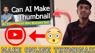 Can AI Make Thumbnail for YOUTUBE | Make Thumbnail with the Help Of AI in just "One Click" #ai  .