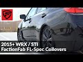 FactionFab FL-Spec Coilovers 2015+ WRX / STI