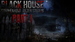 Black House. Stephen King, Peter Straub. Audiobook. Part 1.
