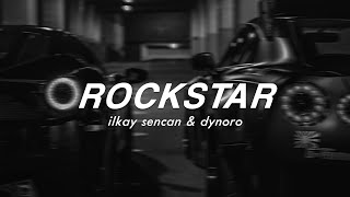 ilkay sencan & dynoro - rockstar (slowed & bass boosted)