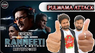 Ranneeti  Review | Pulwama Attack | chaiaajkal