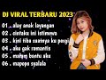 DJ TIKTOK TERBARU 2023 | DJ ALAY ANAK LAYANGAN GAYA KAYAK ARTIS REMIX FULL BASS - FULL ALBUM