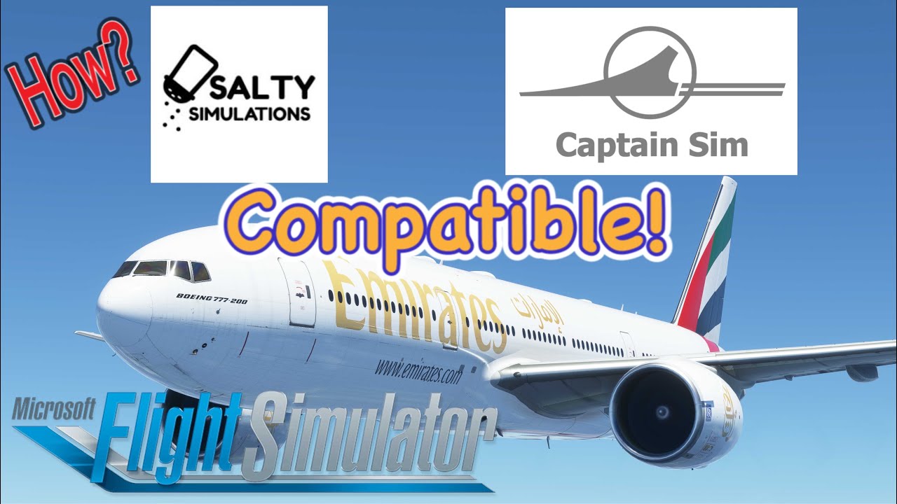 【Salty MOD×Captain Sim B777】How To Make Compatible【Microsoft Flight ...