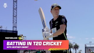 CRICKET MASTERCLASS | T20 Batting With Heather Knight | #WBBL10