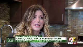 Don't Waste Your Money: Cheap, quick meals for busy moms