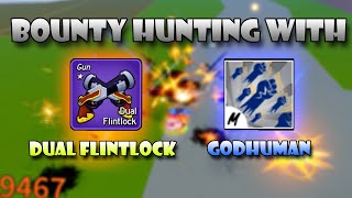 Bounty Hunting With Dual Flintlock + Godhuman | Blox Fruits