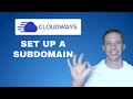 Cloudways: How To Set Up An App On A Subdomain