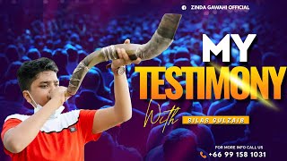 My Testimony || Silas Gulzaib || Zinda Gawahi