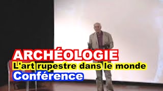 ARCHÉOLOGIE : L'art rupestre dans le monde par Jean Clottes