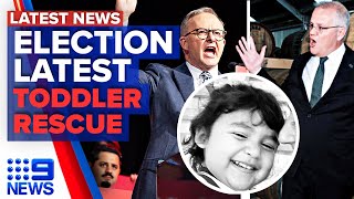 2022 Federal Election latest, Abandoned toddler to return to Australia | 9 News Australia