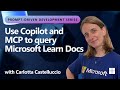 Use Copilot and MCP to query Microsoft Learn Docs