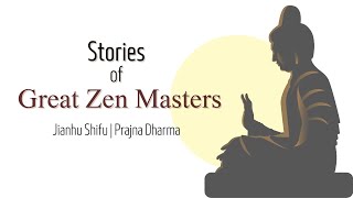 Stories of Great Zen Masters 02 - Jianhu Shifu