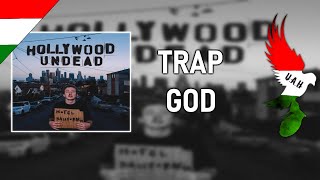 Hollywood Undead - Trap God Magyar Felirat