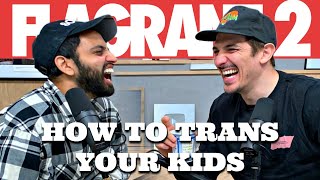 How To Trans Your Kid | Flagrant 2 with Andrew Schulz and Akaash Singh