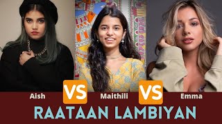 Raataan Lambiyan Battle By | Maithili | Aish | Emma | Battle of Voice