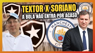 🚨🚨🚨 JOHN TEXTOR X GRUPO CITY - A BOLA NÃO ENTRA POR ACASO | BOTAFOGO X MANCHESTER CITY | EP. 01