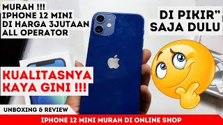 Unboxing dan Review iPhone 12 mini murah di online shop / All Operator / Kualitasnya Kaya Gini