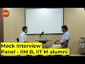 Interview Series | Mock Interview - 2 | CAT - WAT | GD | PI prep | Panel IIMB, IITM Alumni