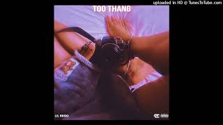 Lil Roski - Too Thang