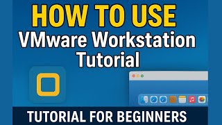 How to Use VMware Workstation – Tutorial for Beginners