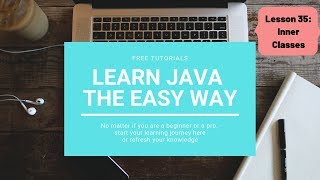 Java#35 | Inner Classes | Learn java the easy way