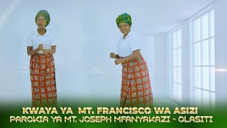 Furaha Ya Pasaka - Kwaya Ya Mt Francisco Wa Asizi  Parokia Ya Mt .Joseph Mfanyakazi - Olasiti Arusha