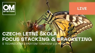 Czech | Letní škola fotografování: Skládané makro \u0026 fokus bracketing