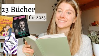 23 für 2023 📚😍 | Diese Bücher will ich unbedingt lesen! | Bookaholicgroup