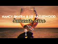 Summer Wine - Nancy Sinatra & Lee Hazlewood (Lyrics)